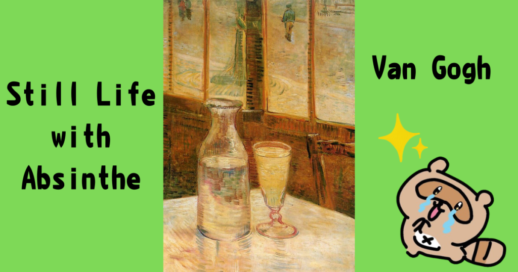 Van Gogh Still Life with Absinthe 